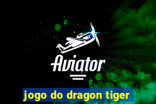 jogo do dragon tiger