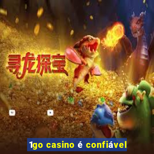 1go casino é confiável