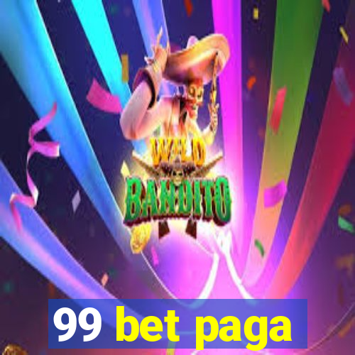 99 bet paga