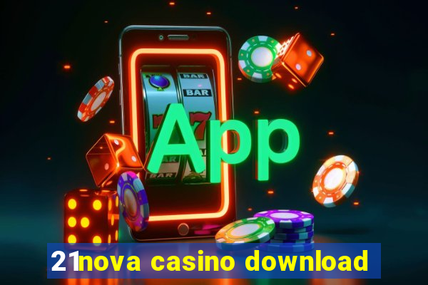 21nova casino download