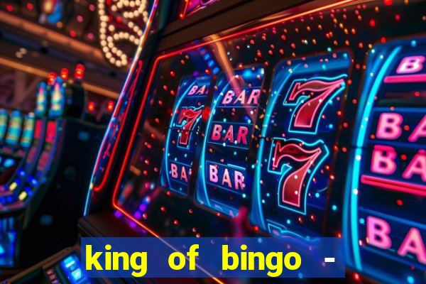 king of bingo - video bingo