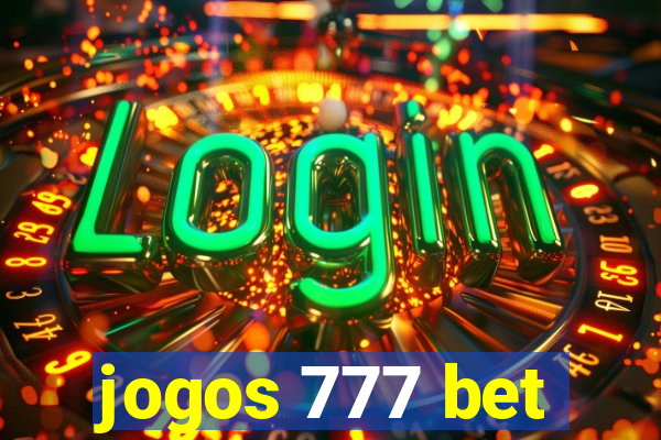 jogos 777 bet