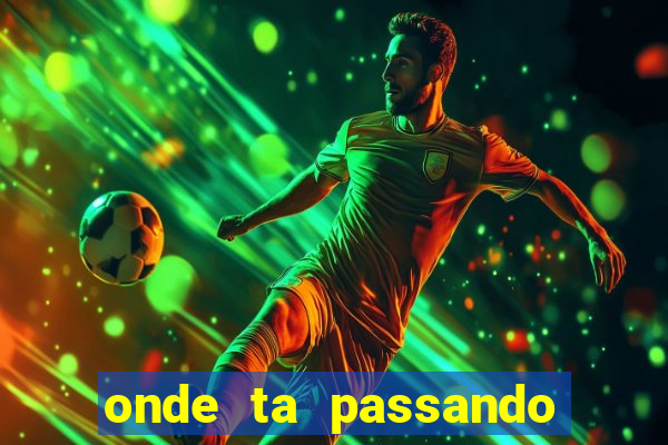 onde ta passando jogo do brasil hoje