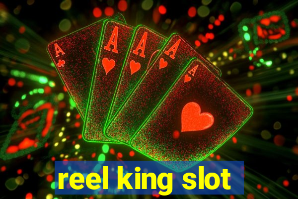 reel king slot