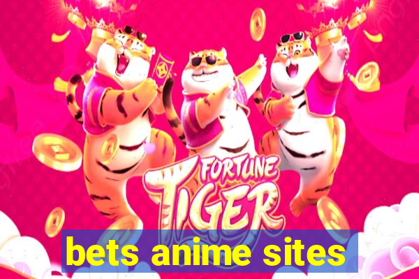 bets anime sites