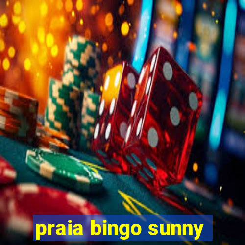 praia bingo sunny