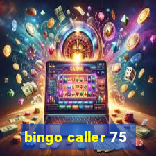 bingo caller 75