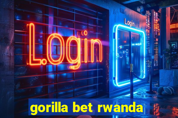 gorilla bet rwanda