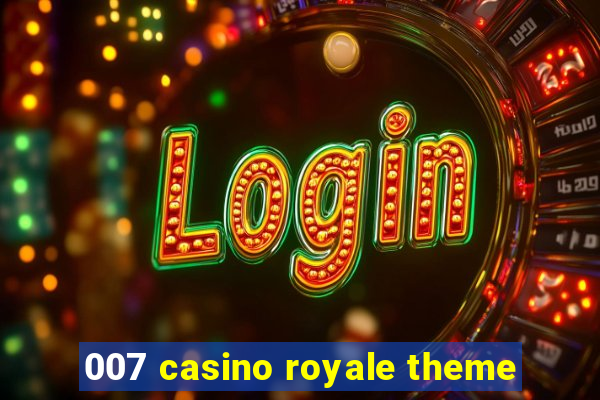 007 casino royale theme