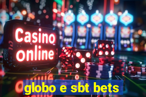 globo e sbt bets