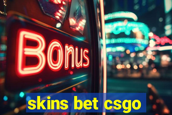 skins bet csgo