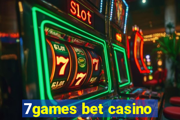 7games bet casino