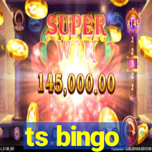 ts bingo