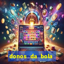 donos da bola apostas esportivas