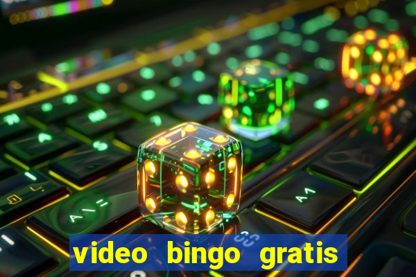 video bingo gratis para descargar