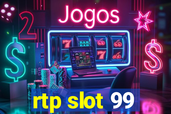 rtp slot 99