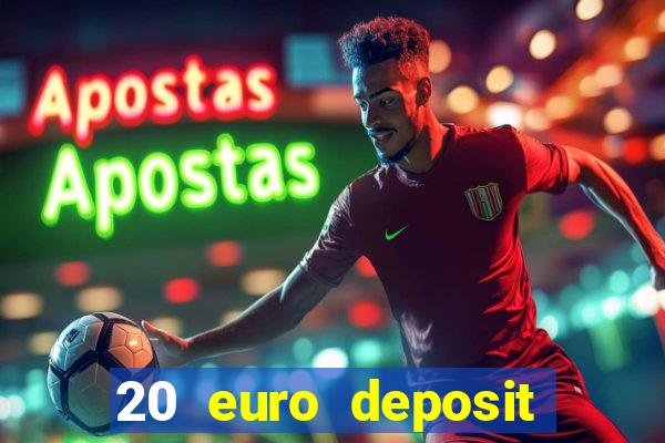 20 euro deposit casino ireland