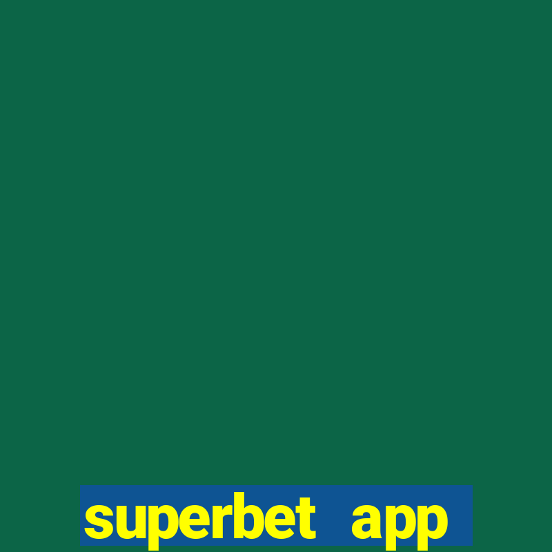 superbet app download apk