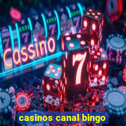 casinos canal bingo