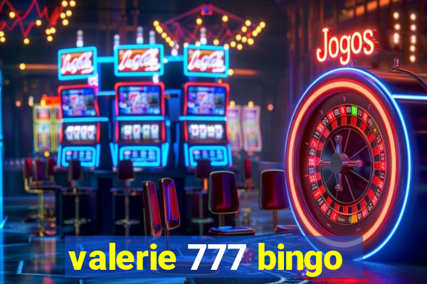 valerie 777 bingo