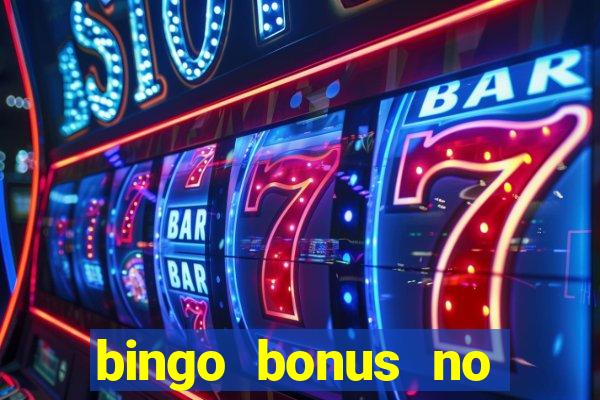 bingo bonus no deposit sign up bonus