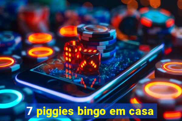 7 piggies bingo em casa