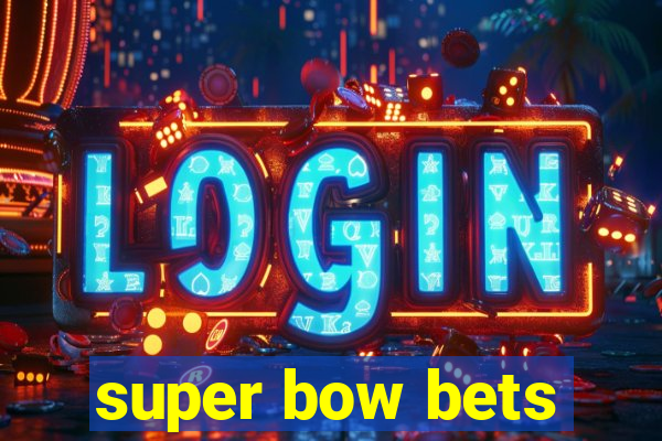 super bow bets