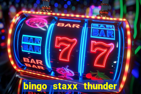 bingo staxx thunder power slot free play