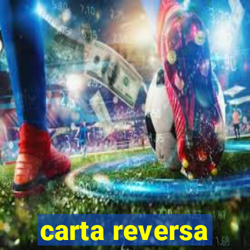 carta reversa