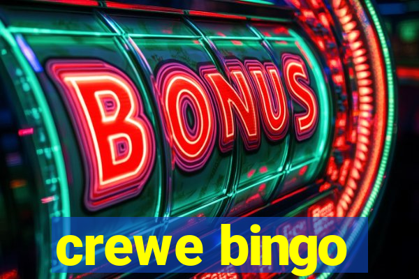 crewe bingo