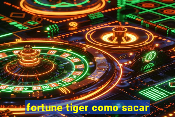 fortune tiger como sacar