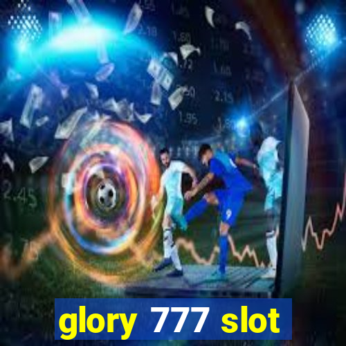 glory 777 slot